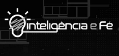 INTELIGÊNCIA E FÉ