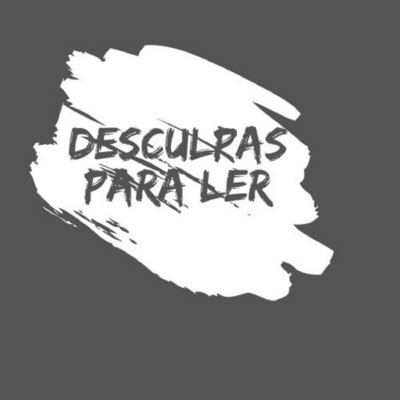 DESCULPAS PARA LER
