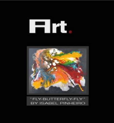 ART. FLY BUTTERFLY FLY BY ISABEL PINHEIRO