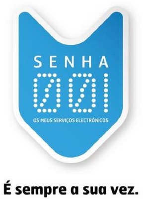 SENHA 001 OS MEUS SERVIÇOS ELECTRÓNICOS É SEMPRE A SUA VEZ