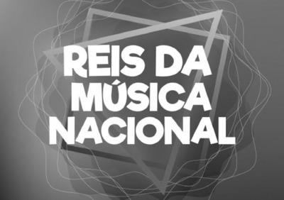 REIS DA MÚSICA NACIONAL
