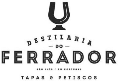 DESTILARIA DO FERRADOR SÃO LUIS SW PORTUGAL TAPAS E PETISCOS