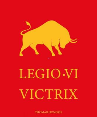 LEGIO VI VICTRIX THOMAR HONORIS