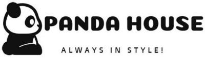 PANDA HOUSE ALWAYS IN STYLE!