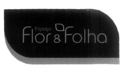 ESPAÇO FLOR & FOLHA