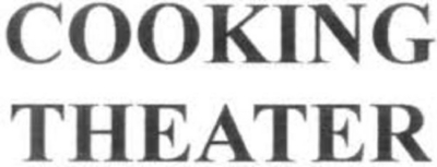 COOKING THEATER