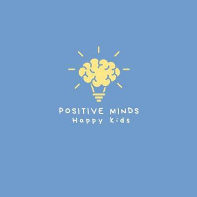 POSITIVE MINDS HAPPY KIDS