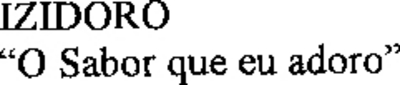 IZIDORO  O SABOR QUE EU ADORO