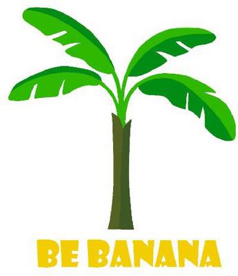 BE BANANA