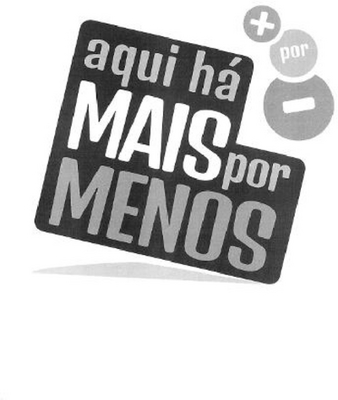 AQUI HÁ MAIS POR MENOS