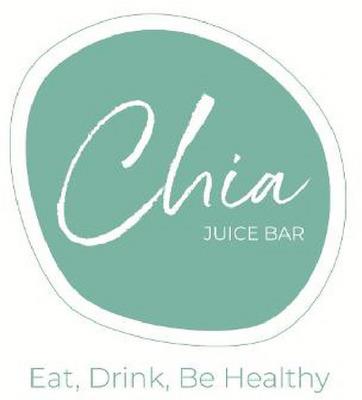 CHIA JUICE BAR EAT, DRINK, BE HEALTHY