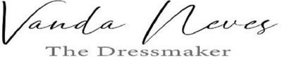 VANDA NEVES THE DRESSMAKER
