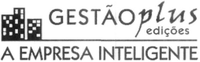 GESTÃO PLUS EDIÇÕES A EMPRESA INTELIGENTE