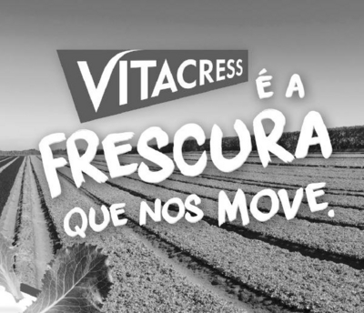 VITACRESS É A FRESCURA QUE NOS MOVE