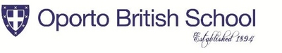 OPORTO BRITISH SCHOOL - ESTABLISHED 1894