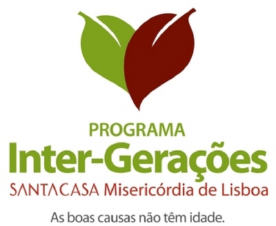 PROGRAMA INTER-GERAÇÕES SANTA CASA MISERICÓRDIA DE LISBOA AS BOAS CAUSAS NÃO TÊM IDADE