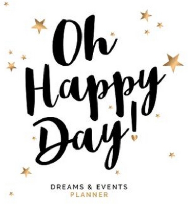 OH HAPPY DAY! DREAMS & EVENTS PLANNER