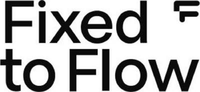 FIXED TO FLOW