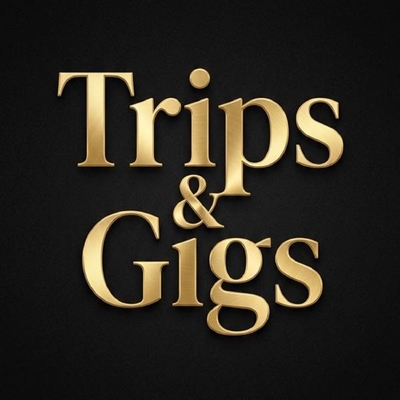 TRIPS & GIGS