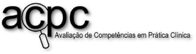 ACPC AVALIAÇÃO DE COMPETÊNCIAS EM PRÁTICA CLÍNICA
