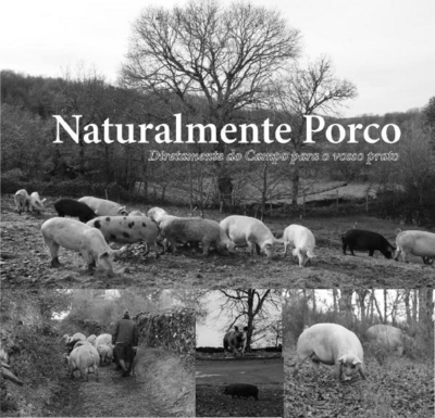 NATURALMENTE PORCO DIRETAMENTE DO CAMPO PARA O VOSSO
PRATO