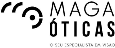 MAGA ÓTICAS O SEU ESPECIALISTA EM VISÃO