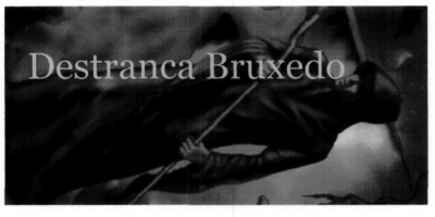 DESTRANCA BRUXEDO