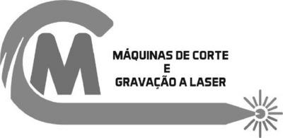 CM MÁQUINAS DE CORTE E GRAVAÇÃO A LASER