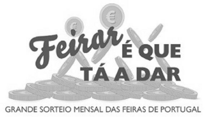 FEIRAR É QUE TÁ A DAR GRANDE SORTEIO MENSAL DAS FEIRAS DE PORTUGAL