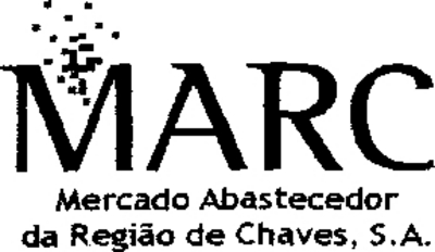 MARC MERCADO ABASTECEDOR DA REGIÃO DE CHAVES, S . A .