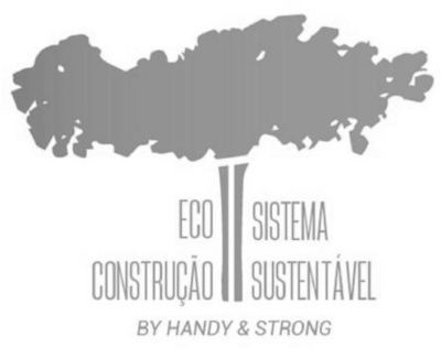 ECO SISTEMA CONSTRUÇÃO SUSTENTÁVEL BY HANDY & STRONG