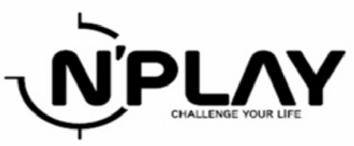 N' PLAY CHALLENGE YOUR LIFE