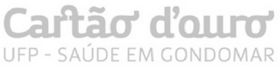 CARTÃO D'OURO UFP - SAÚDE EM GONDOMAR