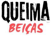 QUEIMA BEIÇAS