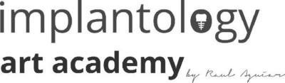 IMPLANTOLOGY ART ACADEMY BY RAUL AGUIAR