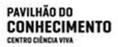 PAVILHÃO DO CONHECIMENTO CENTRO CIÊNCIA VIVA