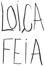 LOIÇA FEIA
