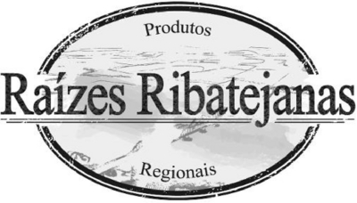 RAIZES RIBATEJANAS, PRODUTOS REGIONAIS