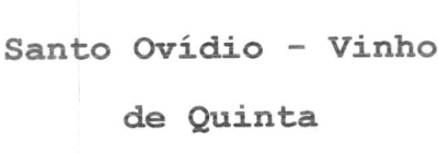 SANTO OVÍDIO - VINHO DE QUINTA