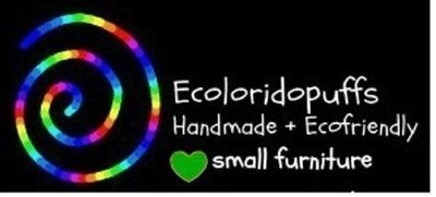 ECOLORIDOPUFFS HANDMADE + ECOFRIENDLY SMALL FURNITURE