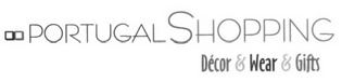 PORTUGAL SHOPPING DÉCOR & WEAR & GIFTS