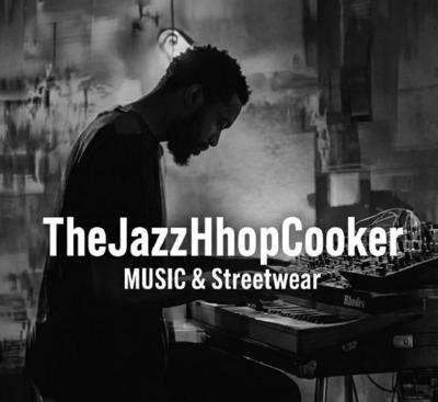 THEJAZZHHOPCOOKER MUSIC & STREETWEAR