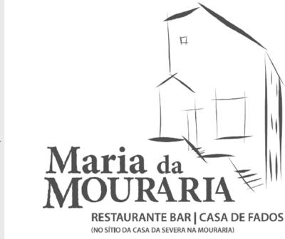 MARIA DA MOURARIA,RESTAURANTE BAR, CASA DE FADOS, NO SITIO DA CASA DA SEVERA NA MOURARIA