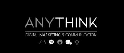 ANYTHINK, DIGITAL MARKETING & COMMUNICATION