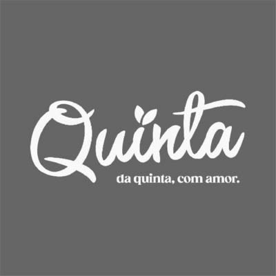QUINTA  DA QUINTA, COM AMOR.