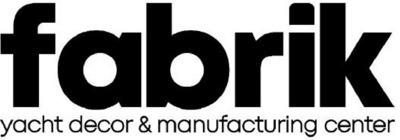 FABRIK YACHT DECOR & MANUFACTURING CENTER