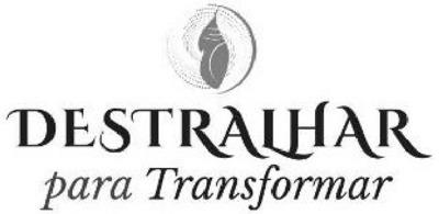 DESTRALHAR PARA TRANSFORMAR