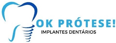 OK PRÓTESE! IMPLANTES DENTÁRIOS
