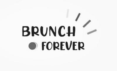 BRUNCH FOREVER