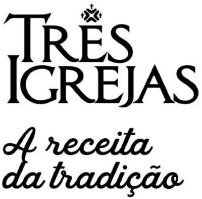 TRÊS IGREJAS A RECEITA DA TRADIÇÃO